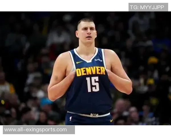 约基奇三节狂砍28分12板13助率队轻松取胜展现全能表现