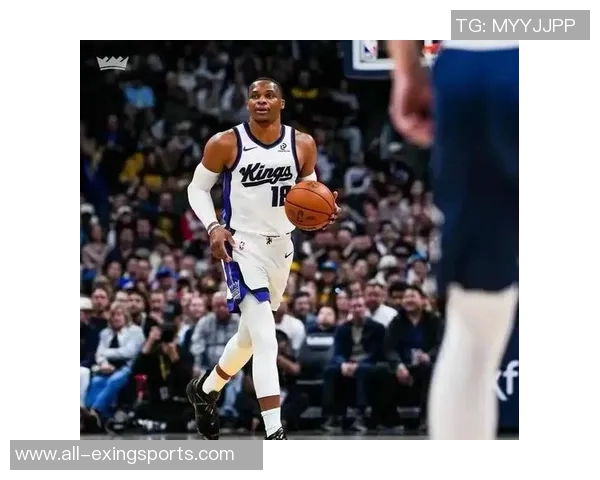 威少加盟国王背后的深层原因与季后赛希望的真实分析